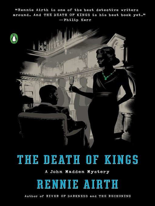 Title details for The Death of Kings by Rennie Airth - Available